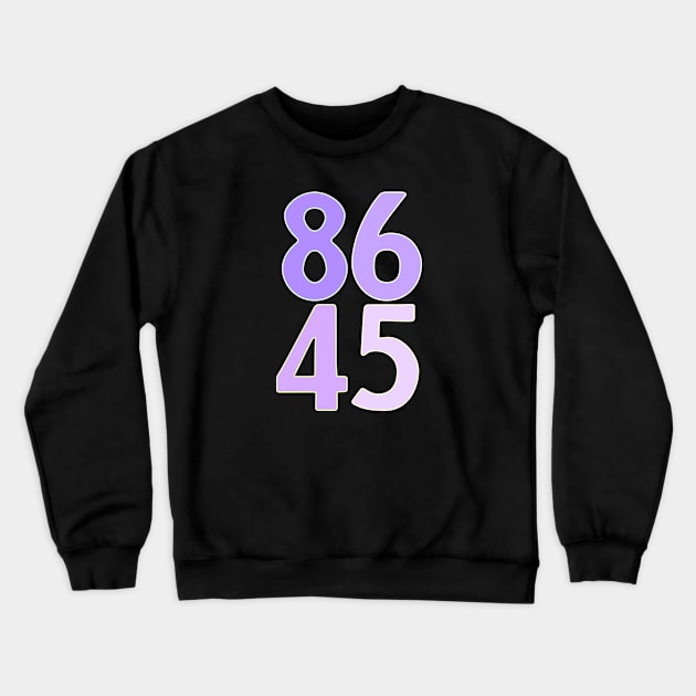 8645 Get Rid Of Trump on 11 3 20 Crewneck Sweatshirt by Pattern Plans